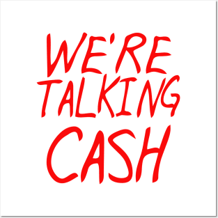 we're talking cash Posters and Art